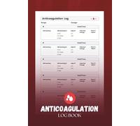 Anticoagulation Logbook: INR Tracker and Dosage Journal for Blood Thinner Monitoring