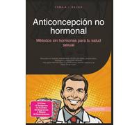 Anticoncepción no hormonal: Métodos sin hormonas para tu salud sexual