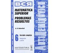 AntiDemidovich-6_Rust. Matematica superior. Problemas resueltos. Variable compleja: integracion y series