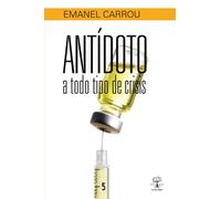 Antídoto a todo tipo de crisis (SIN COLECCION)
