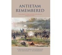 Antietam Remembered: "Stories about the civilians and soldiers whose lives were changed by the battle."