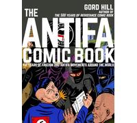 Antifa Comic Book: 100 Years of Fascism and Antifa Movements around the World