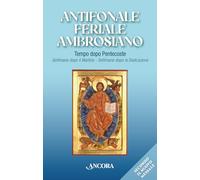 Antifonale feriale ambrosiano. Tempo dopo Pentecoste. Settimane dopo martirio e dopo dedicazione: Vol. 3 (Sussidi liturgici)