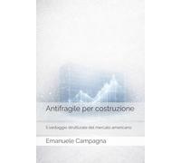 Antifragile per costruzione: Il vantaggio strutturale del mercato americano