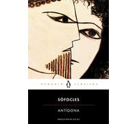 Antígona: con introducción de un profesor emérito de la Universidad Complutense de Madrid (Penguin Clásicos)