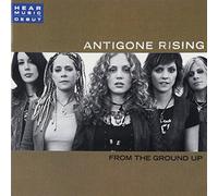 Antigone Rising - From the Ground Up