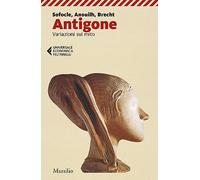 Antigone. Variazioni sul mito (Universale economica Feltrinelli)