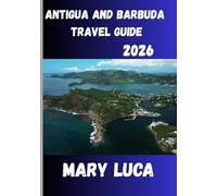 Antigua and Barbuda Travel Guide 2026
