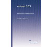 Antigua B.W.I: a handbook of general information