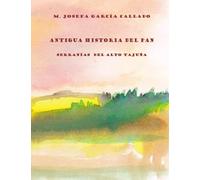 Antigua Historia del Pan: Serranías del Alto Tajuña