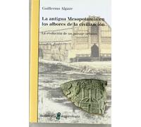 Antigua Mesopotamia en los albores de la civilización (ARQUEOLOGIA)