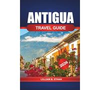 Antigua Travel Guide 2026: Discover St. John's Must-see Destination, Beaches, and Local Culture for a Caribbean Vacation