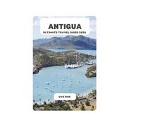 ANTIGUA ULTIMATE TRAVEL GUIDE 2026