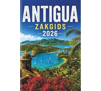 ANTIGUA ZAKGIDS 2026: Ontdek het paradijs zoals nooit tevoren