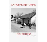 Antiguas historias del futuro (Pentalogía)