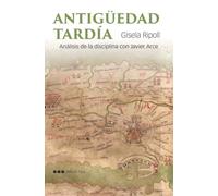 Antigüedad tardía: Análisis de la disciplina con Javier Arce (Obras singulares)