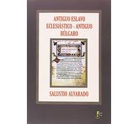 Antiguo Eeslavo Eclesiástico - Antiguo búlgaro: 16 (Humanidades)