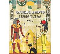 Antiguo Egipto Libro de Colorear (VOL. 2): aliviar el estrés y divertirse con faraones, dioses, jeroglíficos y símbolos egipcios (colorido para jóvenes y viejos)