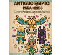 Antiguo Egipto para Niños - Dioses y Faraones Kawaii para Colorear: Aprende coloreando 50 escenas de mitología egipcia, pirámides, momias, templos y el Nilo