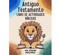 Antiguo Testamento Libro de Actividades Bíblicas: Ven, Sígueme Para Niños- 2026