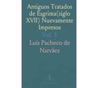 Antiguos Tratados de Esgrima(siglo XVII) Nuevamente Impresos