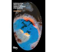 Antimicrobial Alternatives Against Resilient Oral Biofilms: Insights from In Vitro, Ex Vivo, and Clinical Studies