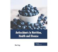 Antioxidants in Nutrition, Health and Disease
