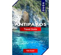 ANTIPAXOS TRAVEL GUIDE 2026: Explore Greece with Crystal Waters, White Beaches, Vineyards, and Ionian Sea Beauty