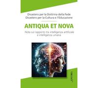 Antiqua et nova. Nota sul rapporto tra intelligenza artificiale e intelligenza umana (Documenti ecclesiali)