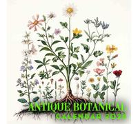 Antique Botanical 2025: Immerse Yourself in 365 Days of Exquisite Antique Botanical Illustrations, Ideal for Yearly Organization