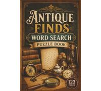 Antique Finds Word Search Puzzle Book: 60 Themed Word Search Puzzles for Seniors & Adults | Portable 6x9 Inch Travel Size | Relaxing Brain Exercises ... Years Nostalgia Word Search Collection)