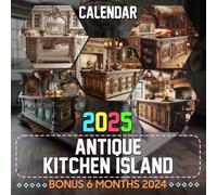 Antique Kitchen Island 2025: 18 Months of Culinary Heritage July 2024 to December 2025 Organize with a Large-Sized Highlighting Classic Kitchen Islands Ideal Gifts