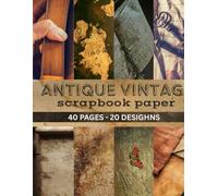 Antique Vintage Scrapbook Paper Pad: 8.5x11 Inch Aged pages - for scrapbooking - origami - collage art- card making - old style pages