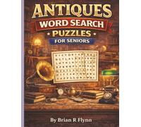 ANTIQUES WORD SEARCH PUZZLES FOR SENIORS: 100 PUZZLES EACH WITH 20 WORDS TO SEARCH TOTAL OF 2000 UNIQUE WORDS LOTS OF BRAIN EXERCISE FOR SENIORS