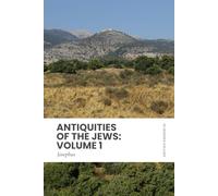 Antiquities of the Jews: Volume 1: In Modern, Updated English (Easy to Read)