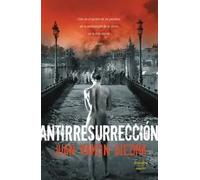Antirresurrecion | Juan Ramón Biedma