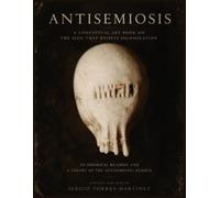 ANTISEMIOSIS: A Conceptual Art Book on the Sign That Resists Signification: 9 (Contemporary Art and Poetry)