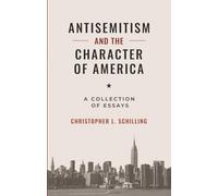 Antisemitism and the Character of America: A Collection of Essays