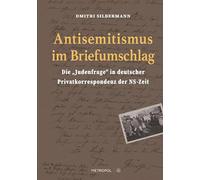 Antisemitismus im Briefumschlag: Die "Judenfrage" in deutscher Privatkorrespondenz der NS-Zeit