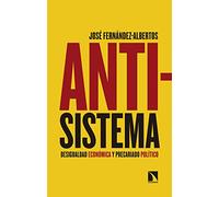 Antisistema: Desigualdad económica y precariado político (Mayor)