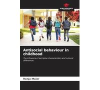 Antisocial behaviour in childhood: The influence of ascriptive characteristics and cultural differences