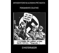 Antissemitismo Na Alemanha Pré-nazista (ebook)