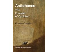 Antisthenes: The Founder of Cynicism