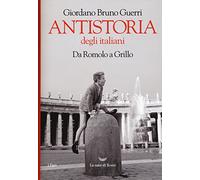 Antistoria degli italiani. Da Romolo a Grillo (I fari)