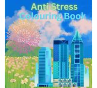 Antistress Coloring book for Teen and adults for relaxing: Relax and calm yourself by colouring the natural and domestic life around us