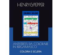 ANTISTRESS DA COLORARE IN BERGAMASCO: COLORA E SCLERA