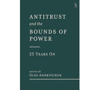 Antitrust and the Bounds of Power - 25 Years On