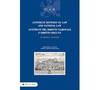 Antitrust between EU Law and National Law / Antitrust fra diritto nazionale e diritto dell'UE: Textes en anglais et italien