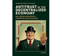 Antitrust in the Decentralized Economy: DeFi, Central Bank Digital Currencies, and Blockchain