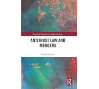 Antitrust Law and Mergers (Routledge Research in Competition Law)